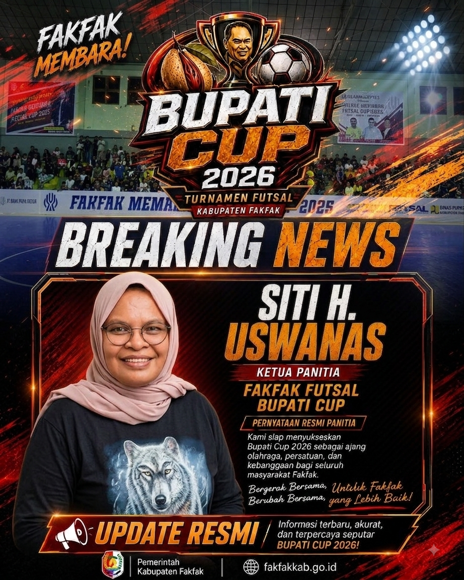 Perempuan Asli Fakfak Pimpin Bupati Cup 2026, Siti Hajar Uswanas Buka Ruang bagi Talenta Putra-Putri
